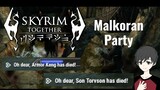 Malkoran Party via Skyrim - Oh Dear Edition