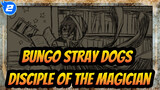 Bungo Stray Dogs |[Hand Drawn MAD/Dazai &Ryunosuke]Disciple of the Magician_2