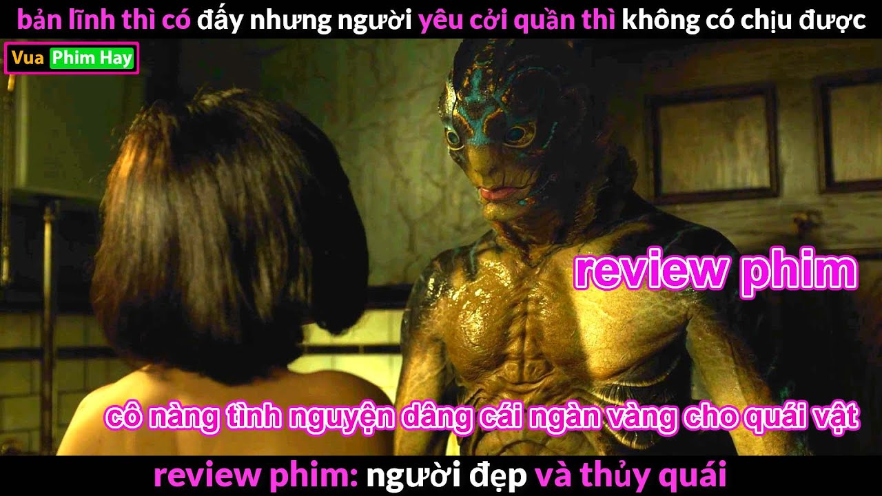 dâng cái ấy cho quái vật và cái kết - review phim Người Đẹp và ...