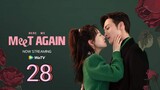 🇨🇳 Here We Meet Again (2023) | Episode 28 | Eng Sub| (三分野  第28集)