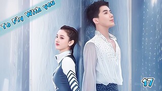 To Fly With you Ep 17 Sub Indo