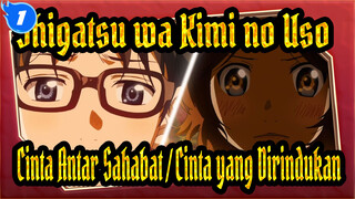 Shigatsu wa Kimi no Uso | Apakah Kau Cinta Antar Sahabat atau Cinta yang Dirindukan_1