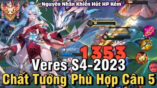 Veres S4-2023 Liên Quân Mobile | Cách Chơi, Lên Đồ, Phù Hiệu, Bảng Ngọc Cho Veres S4 2023 Đi Sp