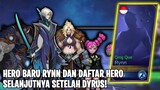 HERO BARU RYNN! DAFTAR HERO SELANJUTNYA SETELAH DYRUS! - Mobile Legend