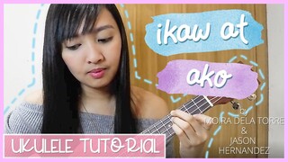 Ikaw at ako by Moira and Jason (Hello, Love, Goodbye OST) UKULELE TUTORIAL-NO CAPO