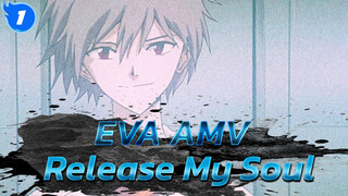 Release My Soul [EVA AMV]_1