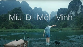 MIU ĐI MỘT MÌNH - MIU LÊ | OUTDOOR CAMPING | OFFICIAL TEASER