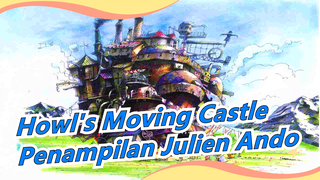 [Howl's Moving Castle] Membuatmu merasa aman! Julien Ando Memainkan OST