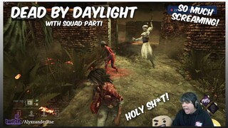 (Cant Stop Screamin!) Dead By Daylight W/Squad! Part1 - #AlyxGamer