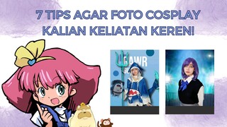 7 TIPS FOTO COSPLAY BIAR KELIATAN LEBIH KEREN DAN RAPIH!NEWBIE WAJIB NONTON!!