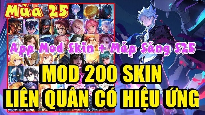 Mod 200 Skin LQ Mùa 25 Full Hiệu Ứng Âm Thanh, Không Lỗi Mạng, Không Khóa Acc