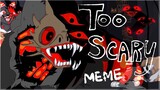 TRCKRTRT / Too Scary [animation MEME]