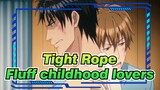 Tight Rope|【Epicness Ahead】Underworld Loyalty Top* Pride Button/Fluff childhood lovers