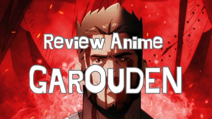 Review Anime Garouden