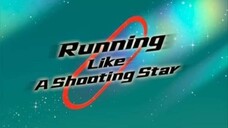 Running Like A Shooting Star Episode 14