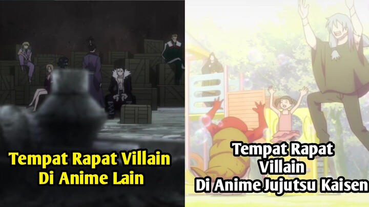 Perbedaan Tempat Rapat Villain Di Anime Lain Dengan Di Anime Jujutsu Kaisen