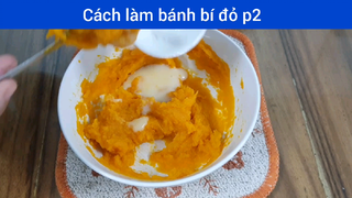 Cách làm bánh bí đỏ p2