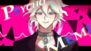 [Danganronpa | MEME] PSYCHO của Komahi ♪