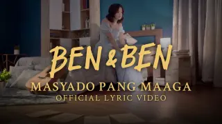 Ben&Ben - Masyado Pang Maaga (Official Lyrics and Chords)