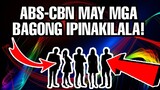 ABS-CBN MAY MGA BAGONG IPINAKILALA NA IKINATUWA NG FANS AT NETIZENS!