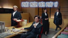 Phát Ngôn Viên Pháp Lý EP 25 [Sub Việt]