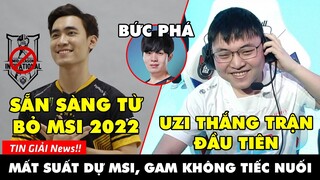 TIN GIẢI 398: GAM KHÔNG TIẾC NUỐI SUẤT DỰ MSI 2022 | UZI ĐÃ THẮNG | V5 XÂY CHẮC NGÔI ĐẦU LPL