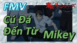 [Tokyo Revengers] FMV | Cú Đá Đến Từ Mikey
