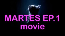 MARTES MOVIE S1 PT1