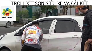 (P3) Troll Xịt Sơn Siêu Xe Và Cái Kết #Prank