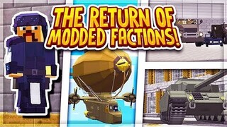 The Return Of Modded Factions! | Modded Factions