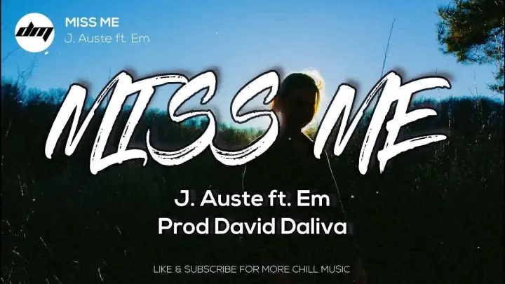 J. Auste - Miss Me ft. Em (Prod. David Daliva)