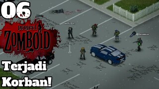 #06 Pencarian Korban Jiwa! - Project Zomboid