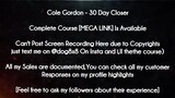 Cole Gordon course  - 30 Day Closer Download