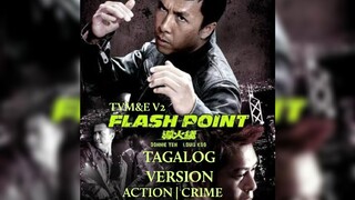 FLASH POINT ' DONNIE YEN * ACTION | CRIME TAGALOG VERSION