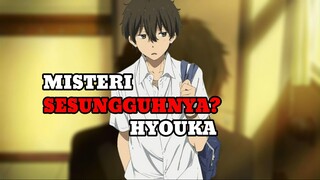 Misteri yang elum terpecahkan di anime HYOUKA!