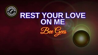 Rest Your Love On Me (Karaoke) - Bee Gees