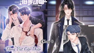 ĐỘNG VẬT CẤP THẤP ~ CHAP 0: Tôi là Kỷ Mão || truyện tranh đam mỹ | thuần dưỡng