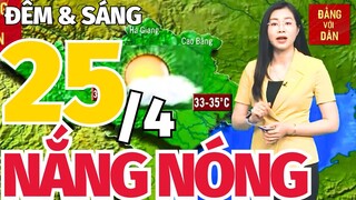 Thời Tiết tối đêm nay 24/4 và sáng mai 25/4: Tin dự báo thời tiết mưa nắng 63 tỉnh thành cả nước