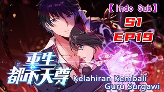 【INDO SUB】Kelahiran Kembali Guru Surgawi/Rebirth of Heavenly Master Musim 1 Episode 19