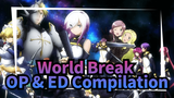 World Break
OP & ED Compilation
