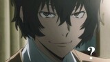 [ Bungo Stray Dog ] Osamu Dazai: Stepping on is just a small case for me