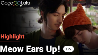 Thai BL "Meow Ears Up" ตอนที่ 2 ทำให้นึกถึงครั้งนั้นที่แมวหายจร