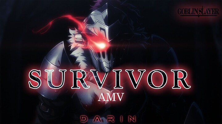 Goblin Slayer「AMV」- Survivor