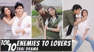 [Top 10] Enemies to Lovers in Thai Drama | Thai Lakorn