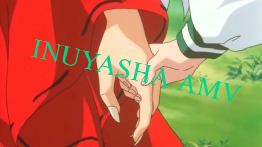 [ Inuyasha AMV ] - Just A Kiss_