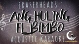 ANG HULING EL BIMBO - Eraserheads (Acoustic Karaoke)