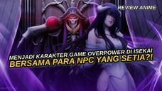 MENJADI OVERPOWER DENGAN KARAKTER GAMENYA DI ISEKAI  - review overlord S1