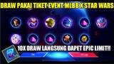 DRAW PAKAI TIKET GRATISAN EVENT MLBB X STAR WARS!! 10X DRAW LANGSUNG DAPET SKIN EPIC LIMIT