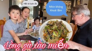 Lần đầu ăn lòng gà xào miến/phản ứng của ba cha con/ẩm thực miền tây Việt Nam/Cuộc sống pháp