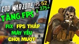 TĂNG FPS FIX LAG CHO MÁY CẤU HÌNH THẤP | Call of Duty: Warzone BOOST FPS | PAPY1S2